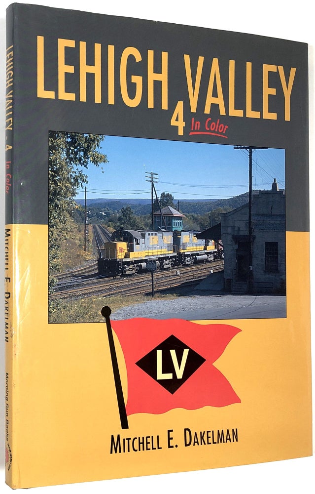 Item #B30816 Lehigh Valley- 4: In Color. Mitchell E. Dakelman.