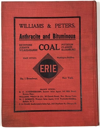 The Coal Trade: A Compendium of Valuable Information Relative to Coal Production, Prices, Transportation, Etc., At Home and Abroad with Many Facts Worthy of Preservation for Future Reference, 1909