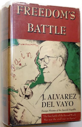 Item #B32437 Freedom's Battle. J. Alvarez del Vayo
