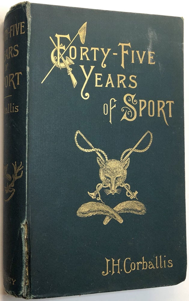 Item #B32951 Forty-Five Years of Sport. James Henry Corballis, Arthur T. Fisher.