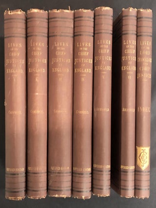 Item #B33159 The Lives of the Chief Justices of England (Seven volume set). Lord Campbell, Joseph...