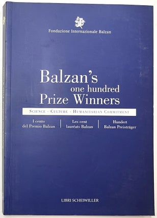 Item #B33640 Balzan's One Hundred Prize Winners: Science, Culture, Humanitarian Commitment. n/a