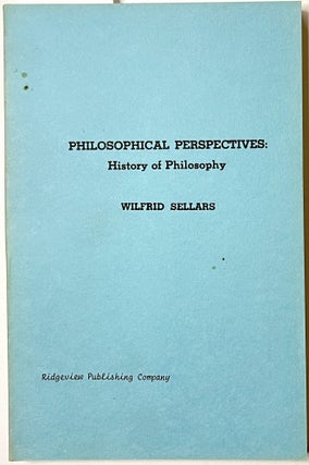 Item #B33671 Philosophical Perspectives: History of Philosophy. Wilfrid Sellars