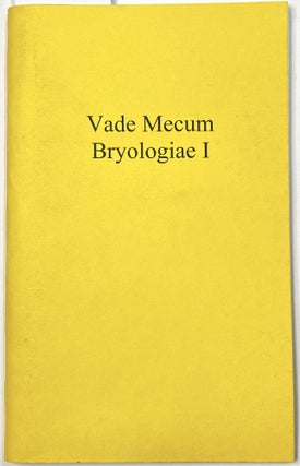 Item #B33683 Vade Mecum Bryologiae I: Abbreviations for Bryological Nomenclatural Literature,...