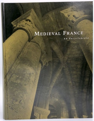 Item #B34519 Medieval France: An Encyclopedia. William W. Kibler, Grover A. Zinn