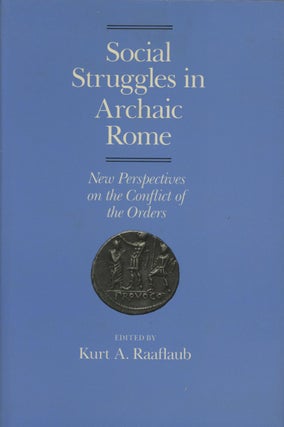 Item #B35189 Social Struggles in Archaic Rome: New Perspectives on the Conflict of the Orders....