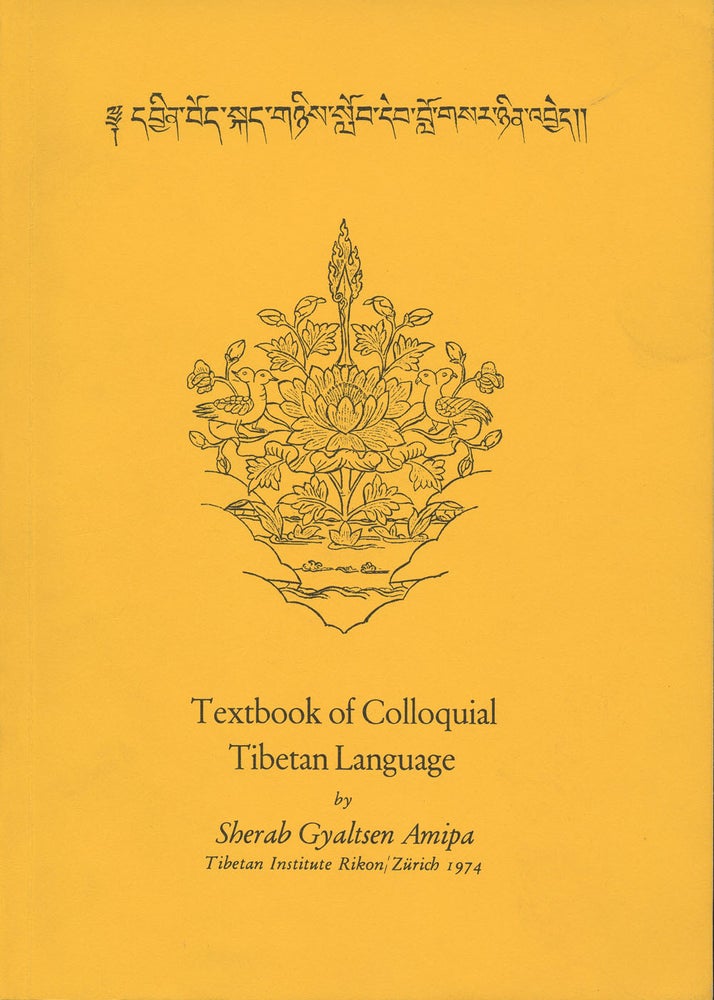 Item #B36303 Textbook of Colloquial Tibetan Language. Sherab Gyaltsen Amipa.