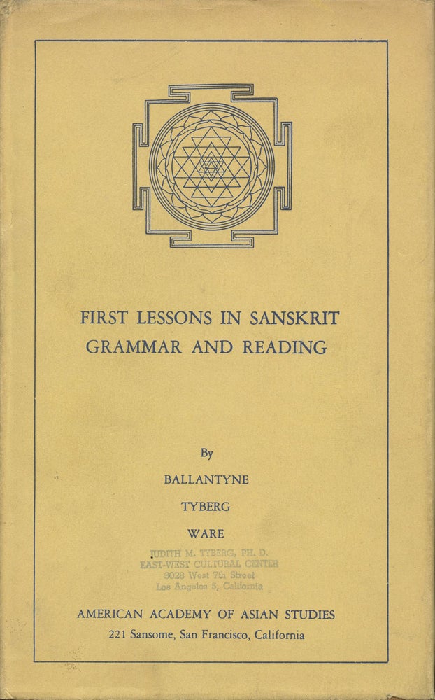 Item #B36404 First Lessons in Sanskrit Grammar and Reading. James R. Ballantyne, Lawrence A. Ware, Judith Tyberg.