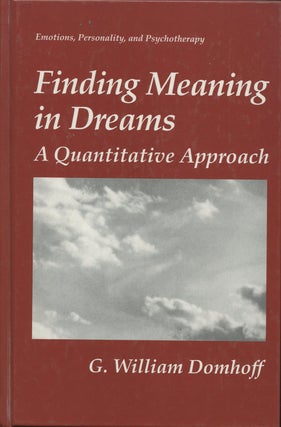 Item #B36672 Finding Meaning in Dreams: A Quantitative Approach. G. William Domhoff