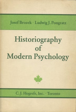 Item #B36749 Historiography of Modern Psychology: Aims, Resources, Approaches. Josef Brozek,...