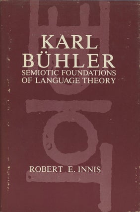 Item #B36757 Karl Buhler: Semiotic Foundations of Language Theory. Robert E. Innis