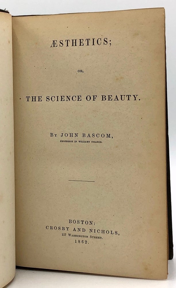 Item #B37180 Aesthetics; Or, the Science of Beauty. John Bascom.