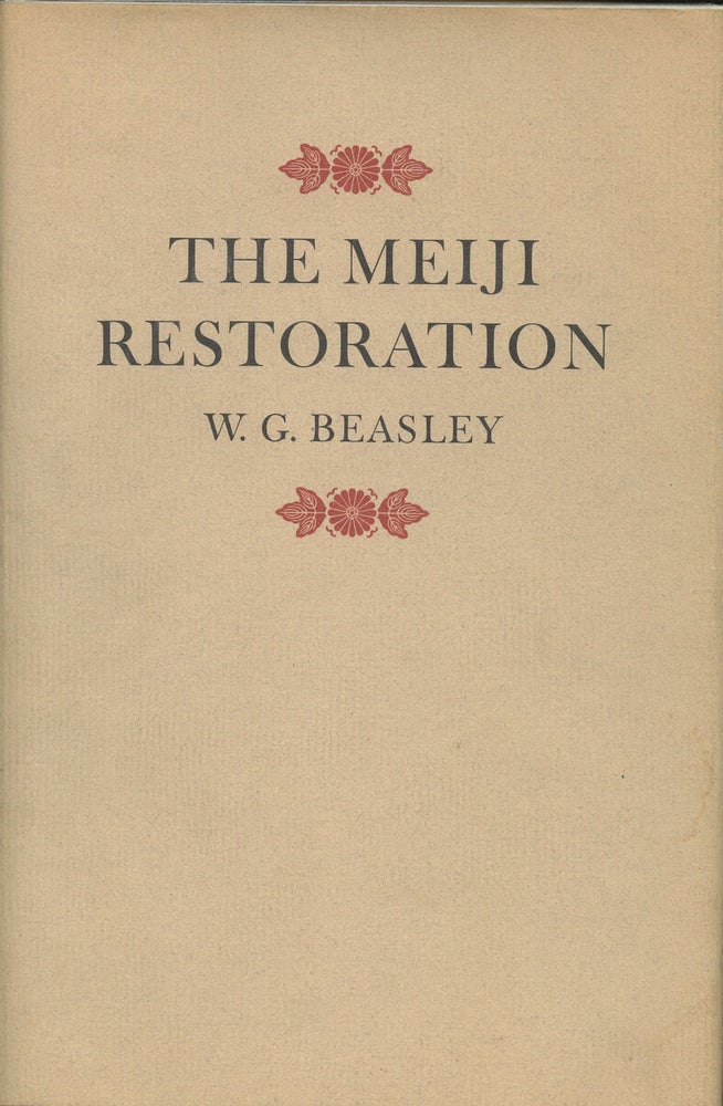 Item #B38081 The Meiji Restoration. W. G. Beasley.