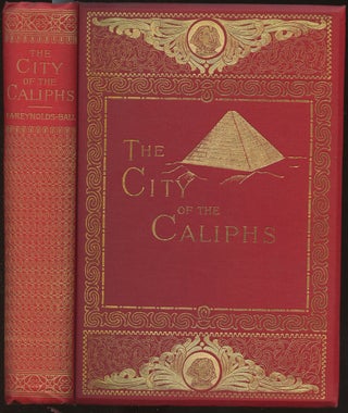Item #B38279 The City of the Caliphs: A Popular Study of Cairo and Its Environs and the Nile and...