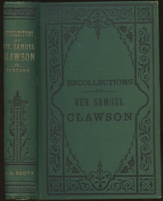 Item #B38290 Recollections of Rev. Samuel Clawson. James Robison, John Scott