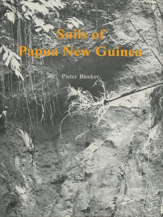 Item #B38775 Soils of Papua New Guinea. Pieter Bleeker