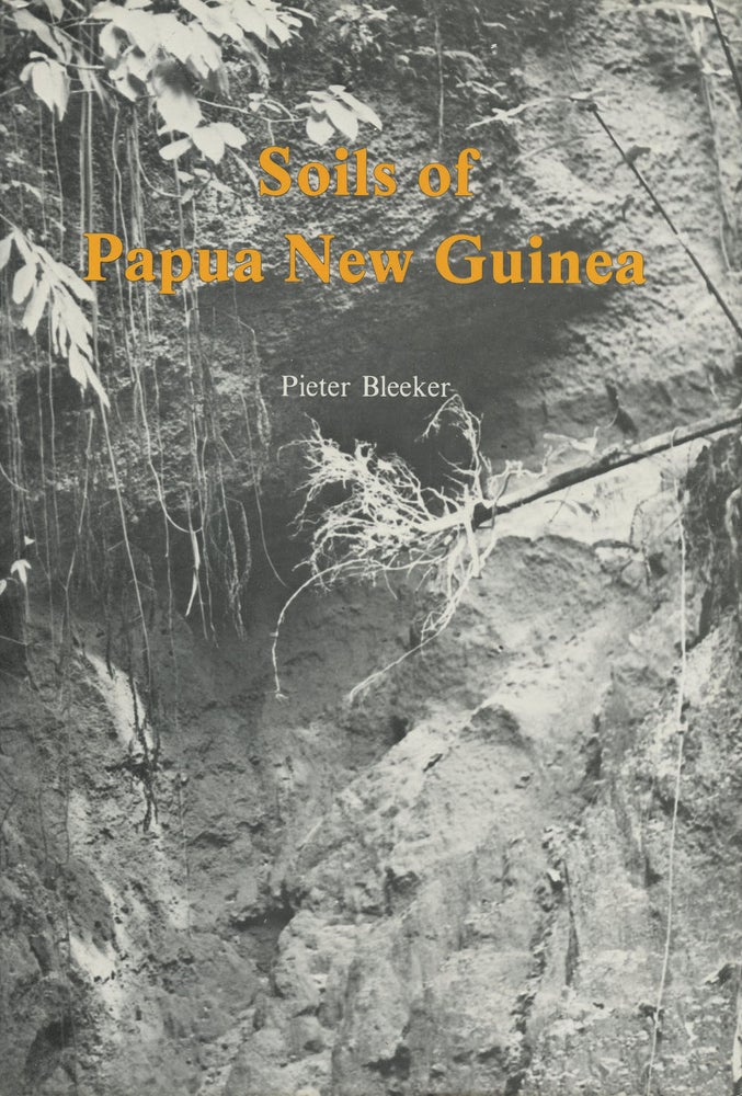 Item #B38775 Soils of Papua New Guinea. Pieter Bleeker.