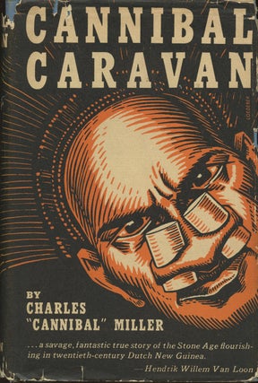 Item #B38778 Cannibal Caravan. Charles "Cannibal" Miller, L L. Stevenson