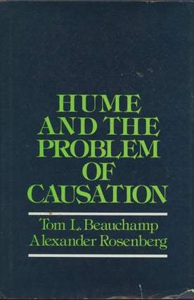 Item #B38808 Hume and the Problem of Causation. Tom L. Beauchamp, Alexander Rosenberg