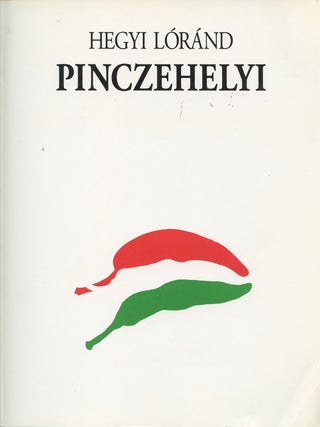 Item #B39444 Pinczehelyi: Munkak 1972-1994/Works 1972-1994. Sandor Pinczehelyi, Hegyi Lorand