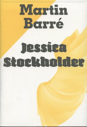 Item #B39591 Martin Barre/Jessica Stockholder. Martin Barre, Jessica Stockholder, Jean-Pierre Criqui