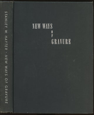 Item #B39755 New Ways of Gravure. S. W. Hayter, Herbert Read