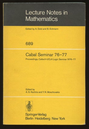 Item #B39847 Cabal Seminar 76-77: Proceedings, Caltech-UCLA Logic Seminar 1976-77 (Lecture Notes...