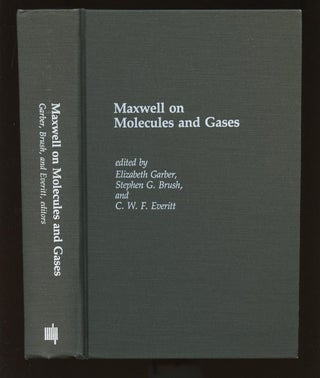 Item #B39916 Maxwell on Molecules and Gases. Elizabeth Garber, Stephen G. Brush, C W. F. Everitt