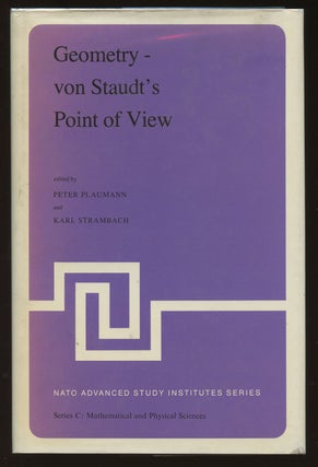 Item #B40021 Geometry--von Staudt's Point of View: Proceedings of the NATO Advanced Study...