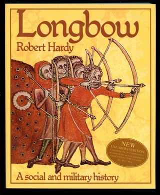 Item #B40480 Longbow: A Social and Military History. Robert Hardy