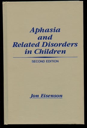 Item #B40528 Aphasia and Related Disorders in Children. Jon Eisenson