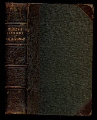 Item #B40529 History of Moral Science (Two volumes bound together in one book). Robert Blakey