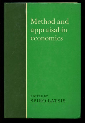 Item #B40804 Method and Appraisal in Economics. Spiro J. Latsis