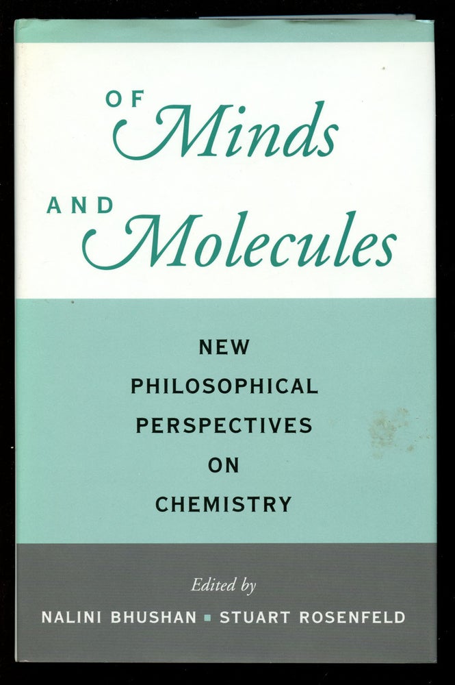 Item #B40849 Of Minds and Molecules: New Philosophical Perspectives on Chemistry. Nalini Bhushan, Stuart Rosenfeld.