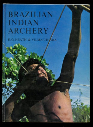 Item #B40854 Brazilian Indian Archery: Preliminary Ethno-Toxological Study of the Archery of the...