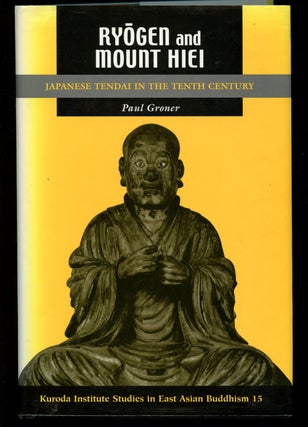 Item #B40888 Ryogen and Mount Hiei: Japanese Tendai in the Tenth Century (Studies in East Asian...