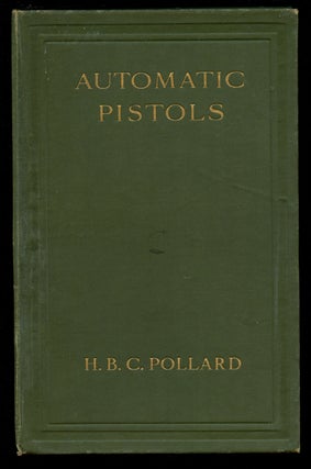 Item #B41012 Automatic Pistols. Hugh B. C. Pollard