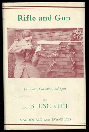 Item #B41025 Rifle and Gun for Practice, Competition and Sport. L. B. Escritt