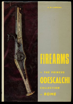 Item #B41029 Firearms in the Princes Odescalchi Collection in Rome. Nolfo di Carpegna