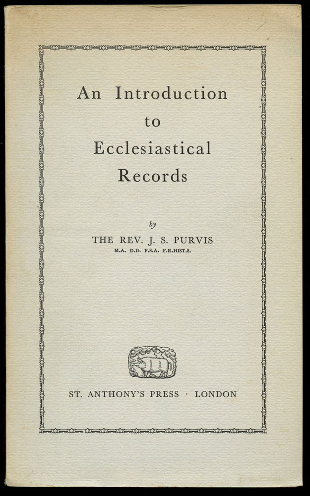 Item #B41227 An Introduction to Ecclesiastical Records. J. S. Purvis.