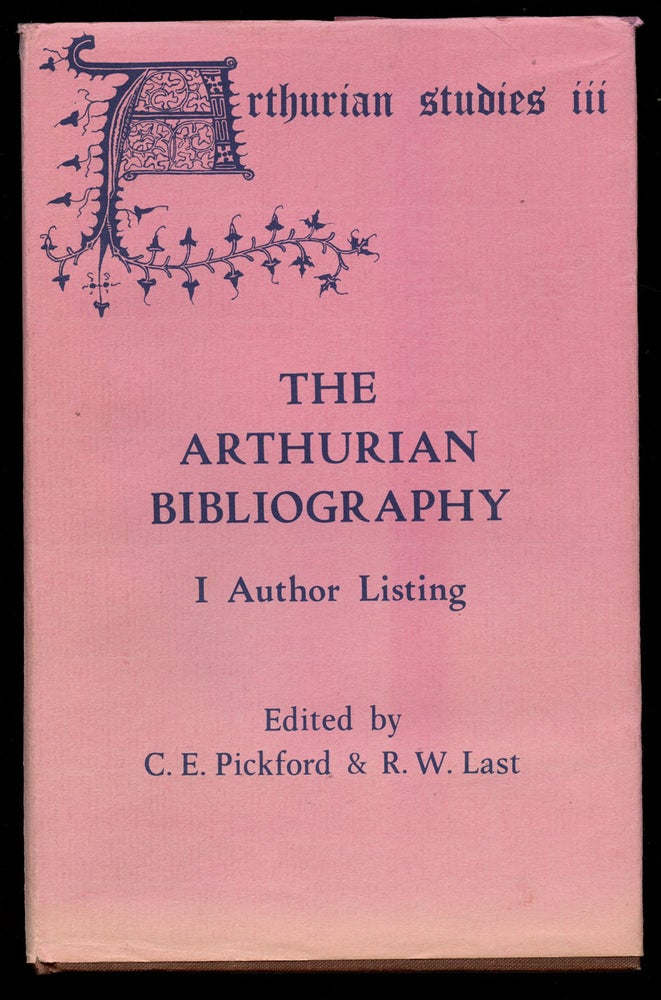 Item #B41413 The Arthurian Bibliography: I--Author Listing (This volume only). Cedric E. Pickford, Rex Last.