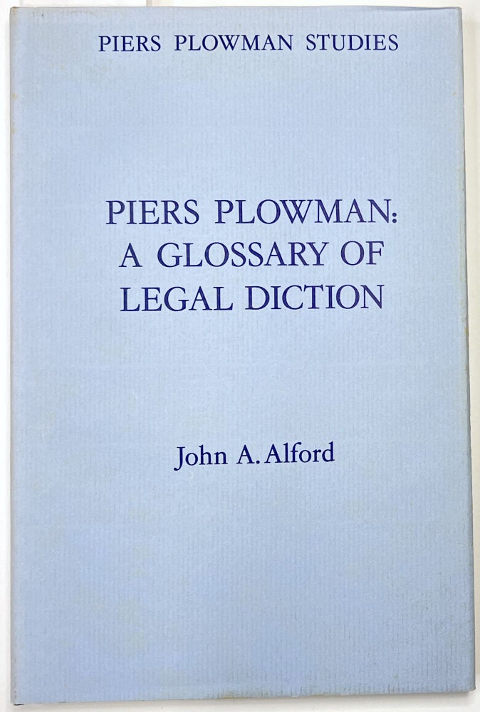 Item #B41513 Piers Plowman: A Glossary of Legal Diction. John A. Alford.