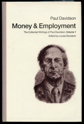 Item #B41661 Money and Employment: The Collected Writings of Paul Davidson, Volume 1 (This volume...