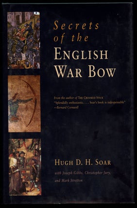 Item #B41688 Secrets of the English War Bow. Hugh D. H. Soar