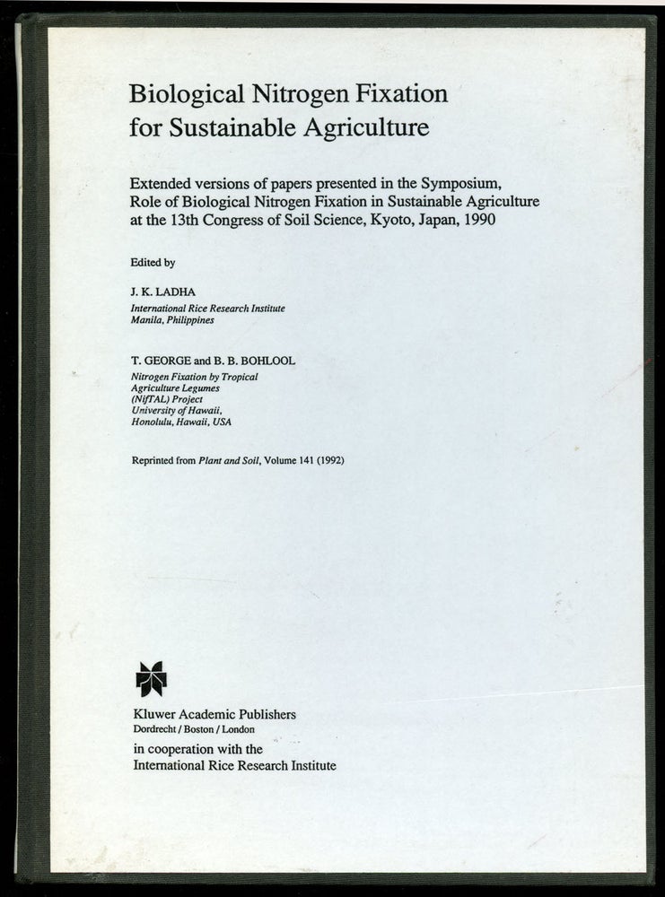 Item #B41983 Biological Nitrogen Fixation for Sustainable Agriculture (Developments in Plant and Soil Sciences Volume 49). J. K. Ladha, T. George, B B. Bohlool.