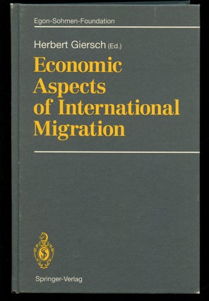 Item #B41984 Economic Aspects of International Migration. Herbert Giersch