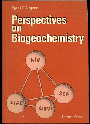 Item #B41987 Perspectives on Biogeochemistry. Egon T. Degens