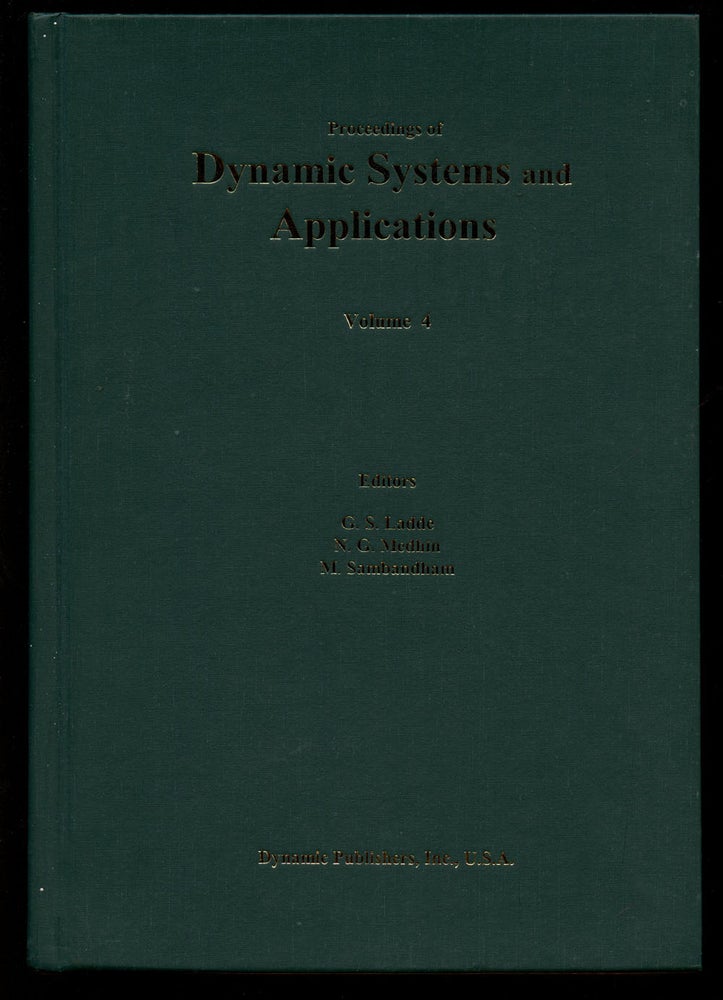 Item #B41992 Proceedings of Dynamic Systems and Applications: Volume 4 (This volume only). G. S. Ladde, N. G. Medhin, M. Sambandham.