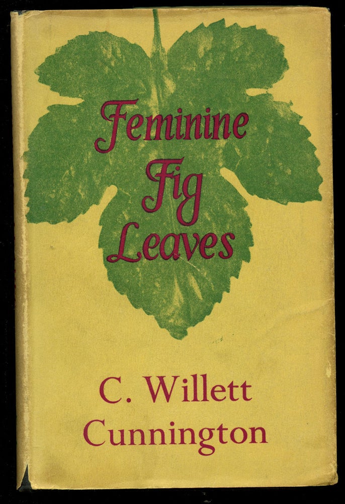 Item #B42348 Feminine Fig-Leaves. C. Willett Cunningham.