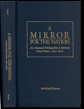 Item #B42406 A Mirror for the Nation: An Annotated Bibliography of American Social Fiction,...